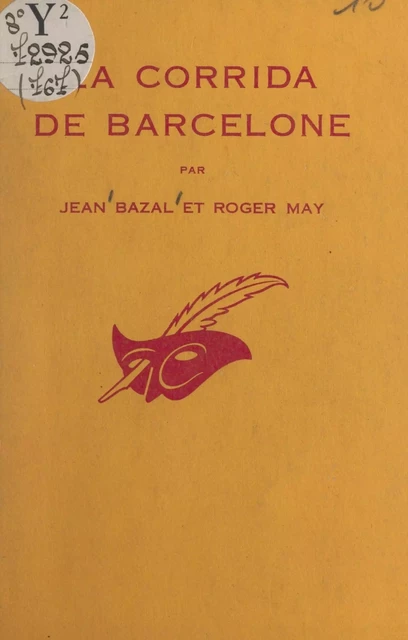 La corrida de Barcelone - Jean Bazal, Roger May - (Éditions Du Masque) réédition numérique FeniXX