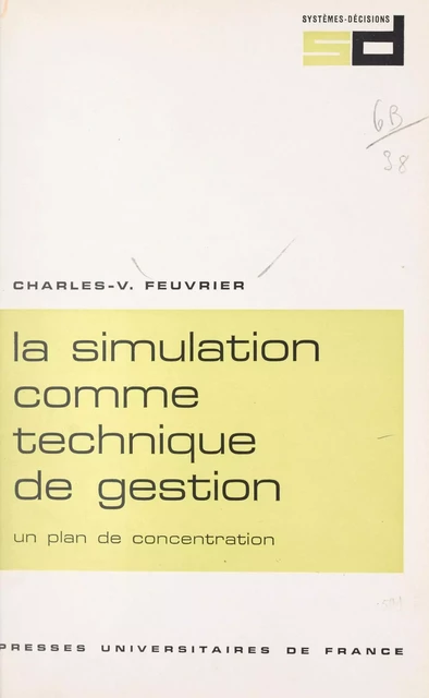 La simulation comme technique de gestion - Charles-Valère Feuvrier - (Presses universitaires de France) réédition numérique FeniXX