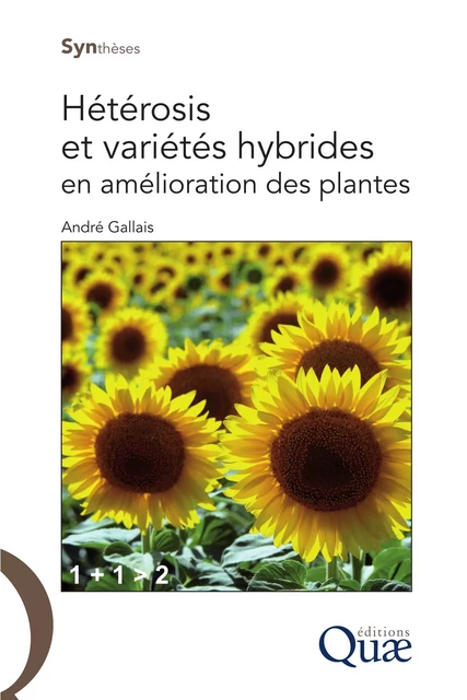 Hétérosis et variétés hybrides en amélioration des plantes - André Gallais - Quae