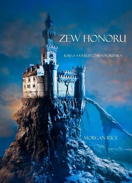 Zew Honoru (Księga 4 Kręgu Czarnoksiężnika) - Morgan Rice - Lukeman Literary Management Ltd