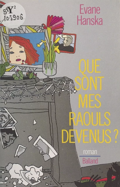 Que sont mes Raouls devenus ? - Evane Hanska - J'ai lu (réédition numérique FeniXX)