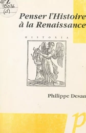 Penser l'histoire à la Renaissance