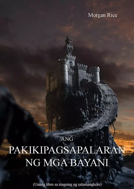 Ang Pakikipagsapalaran ng mga Bayani (Unang libro sa Singsing ng Salamangkero) - Morgan Rice - Lukeman Literary Management Ltd