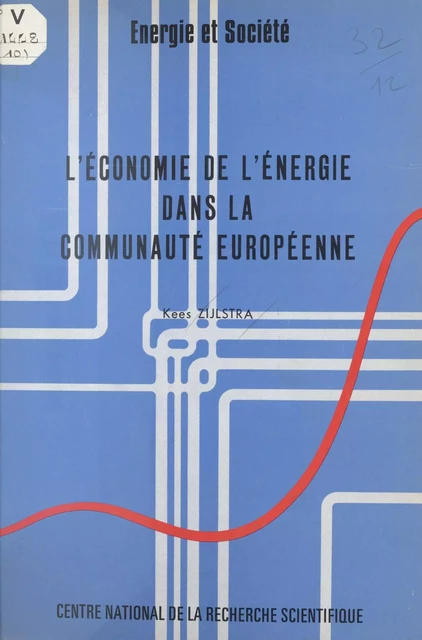 L'économie de l'énergie dans la Communauté européenne - Kees Zijlstra - CNRS Éditions (réédition numérique FeniXX) 