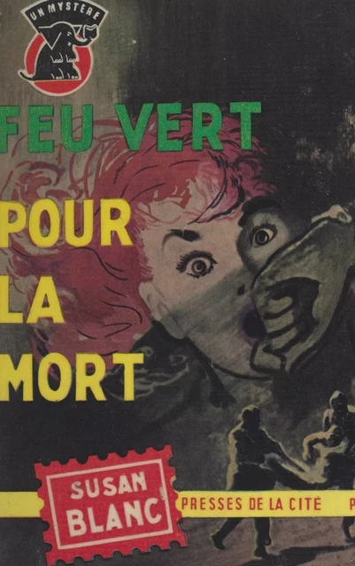 Feu vert pour la mort - Susan Blanc - (Presses de la Cité) réédition numérique FeniXX