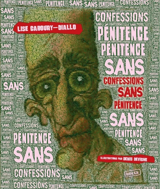 Confessions sans pénitence - Lise Gaboury-Diallo - Éditions du Blé