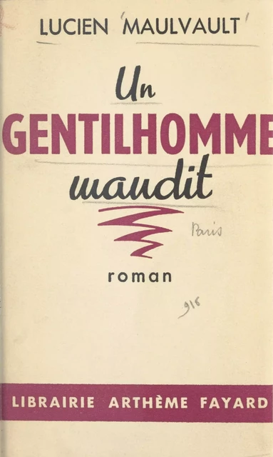 Un gentilhomme maudit - Lucien Maulvault - (Fayard) réédition numérique FeniXX