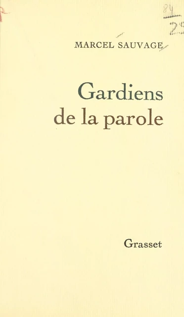 Gardiens de la parole - Marcel Sauvage - Grasset (réédition numérique FeniXX)