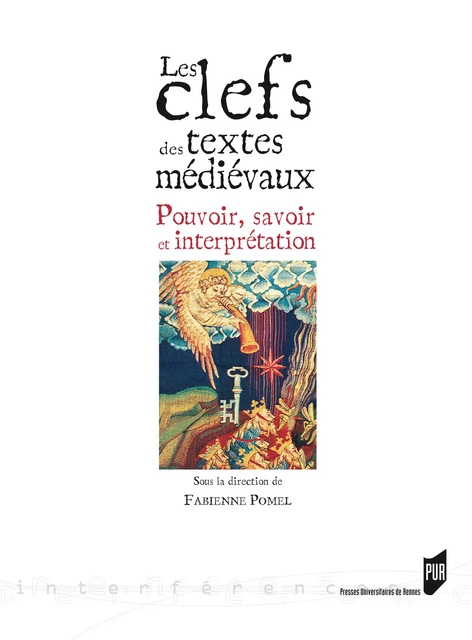 Les clefs des textes médiévaux -  - Presses universitaires de Rennes