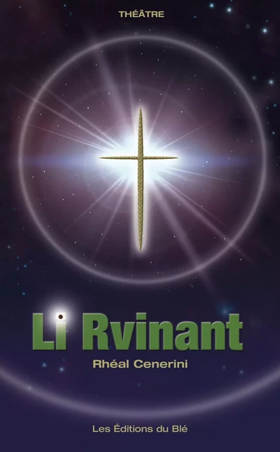 Li Rvinant - Rhéal Cenerini - Les Éditions du Blé