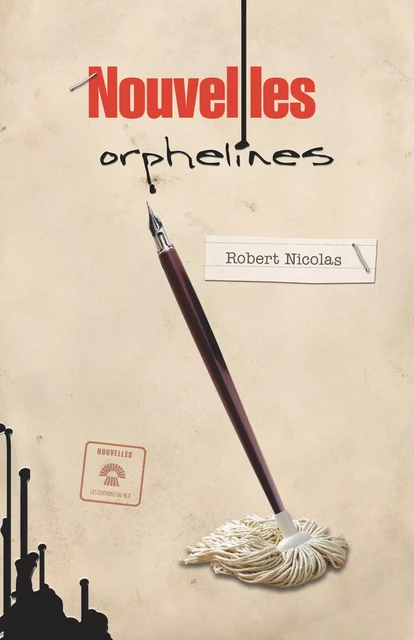 Nouvelles orphelines - Robert Nicolas - Les Éditions du Blé