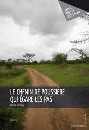 Le Chemin de poussière qui égare les pas