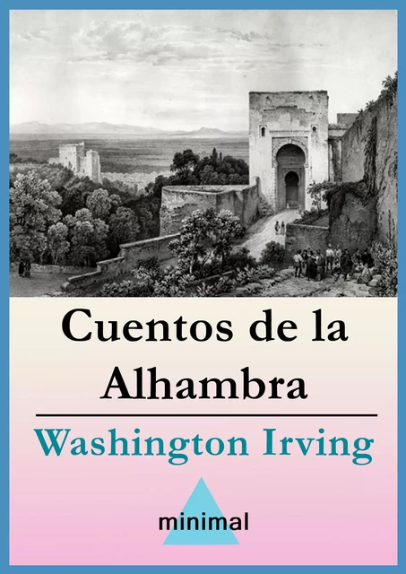 Cuentos de la Alhambra - Washington Irving - Editorial Minimal