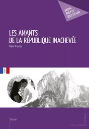 Les Amants de la république inachevée