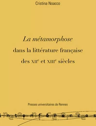 La métamorphose dans la littérature française des XIIe et XIIIe siècles