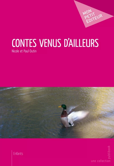 Contes venus d'ailleurs - Paul et Nicole Outin - Mon Petit Editeur