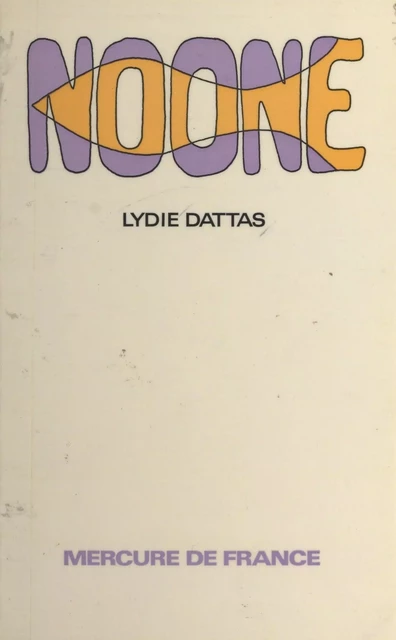 Noone - Lydie Dattas - Mercure de France (réédition numérique FeniXX)