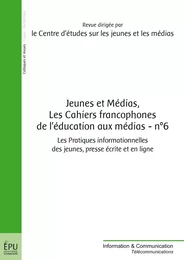 Jeunes et médias, Les cahiers francophones de l'éducation aux médias - n° 6