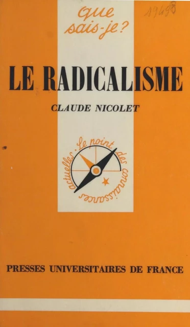 Le radicalisme - Claude Nicolet - Presses universitaires de France (réédition numérique FeniXX)