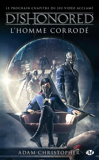 Dishonored, T1 : L'homme corrodé - Adam Christopher - Bragelonne