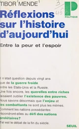 Réflexions sur l'histoire d'aujourd'hui, entre la peur et l'espoir