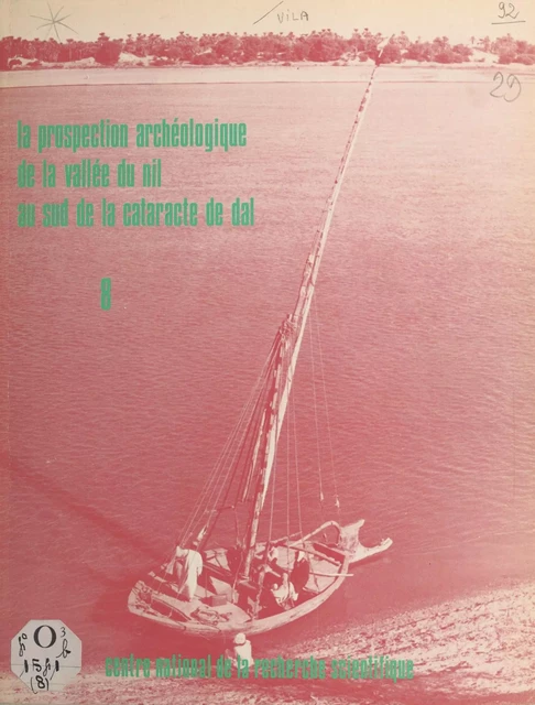 La prospection archéologique de la vallée du Nil au sud de la cataracte de Dal (8) : Le district d'Amara est - André Vila - CNRS Éditions (réédition numérique FeniXX)