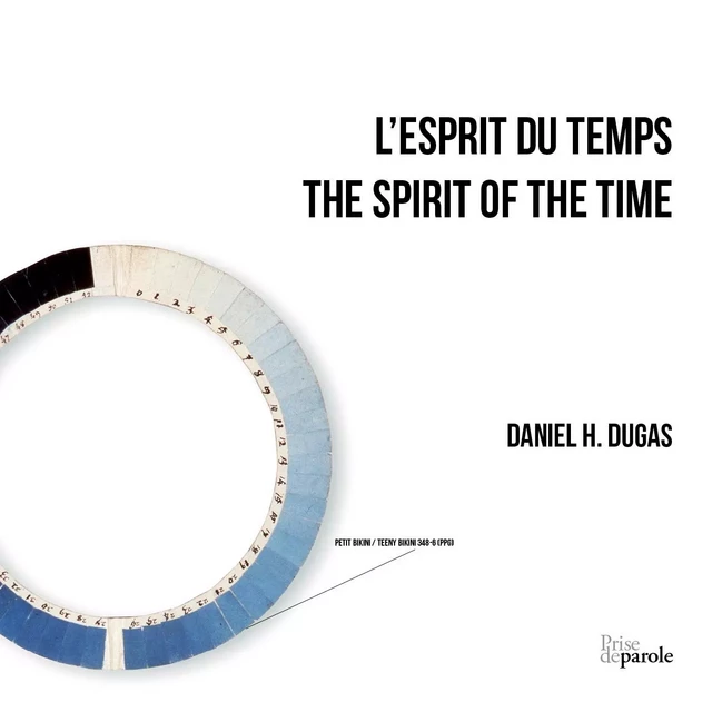 L’esprit du temps / The Spirit of the Time - Daniel H. Dugas - Éditions Prise de parole