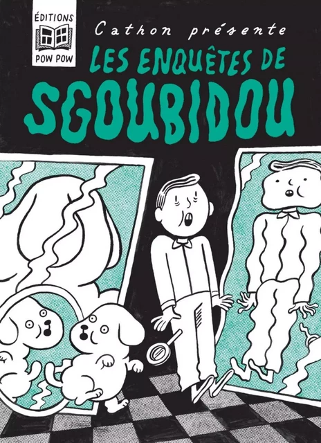 Les enquêtes de Sgoubidou -  Cathon - Éditions Pow Pow