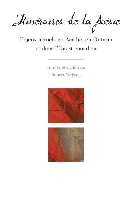 Itinéraires de la poésie - Robert Yergeau - Éditions Prise de parole