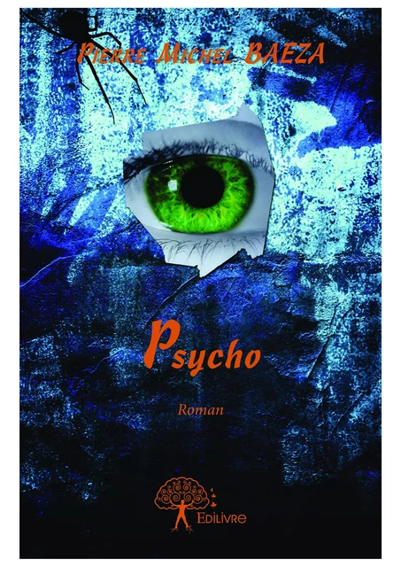 Psycho - Pierre Michel Baeza - Editions Edilivre