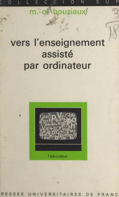 Vers l'enseignement assisté par ordinateur - Mutien-Omer Houziaux - (Presses universitaires de France) réédition numérique FeniXX