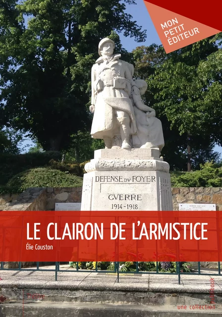 Le Clairon de l'Armistice - Elie Couston - Mon Petit Editeur