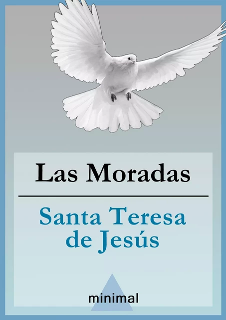 Las Moradas - Santa Teresa de Jesús - Editorial Minimal