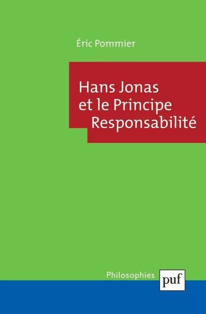 Hans Jonas et le Principe Responsabilité - Éric Pommier - Humensis