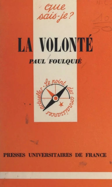 La volonté - Paul Foulquié - (Presses universitaires de France) réédition numérique FeniXX