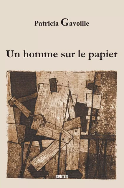 Un homme sur le papier - Patricia Gavoille - Editions Gunten