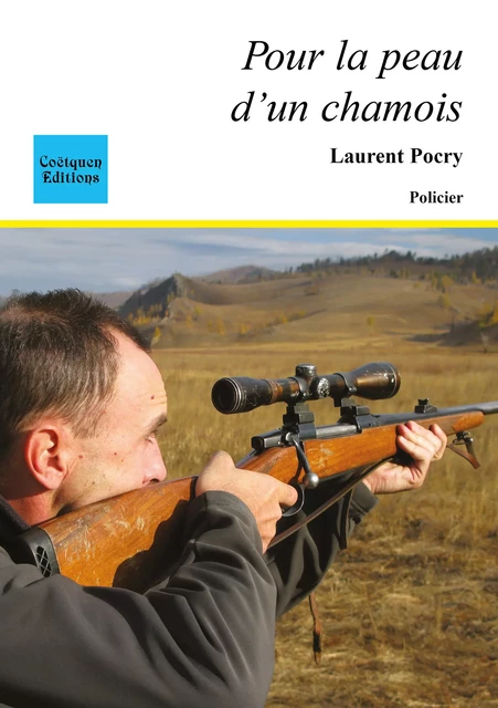 Pour la peau d'un chamois - Laurent Pocry - Coëtquen Editions