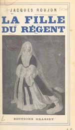 La fille du Régent