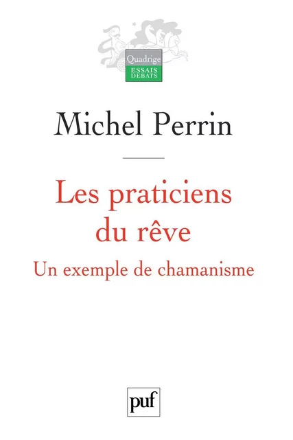 Les praticiens du rêve - Michel Perrin - Humensis