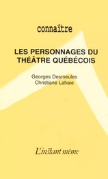 Les personnages du théâtre québécois