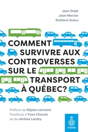 Comment survivre aux controverses sur le transport à Québec ?