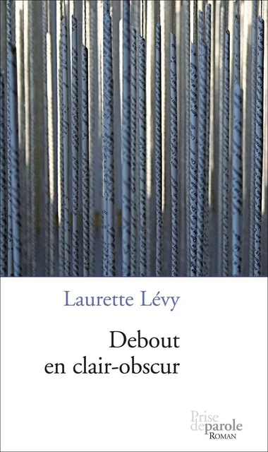 Debout en clair-obscur - Laurette Lévy - Éditions Prise de parole