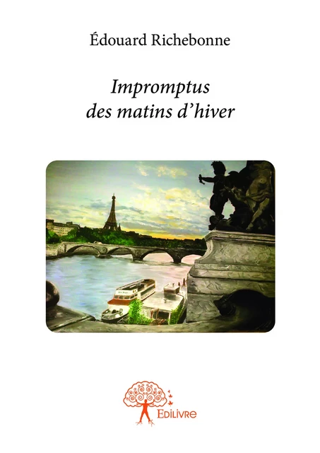 Impromptus des matins d'hiver - Édouard Richebonne - Editions Edilivre