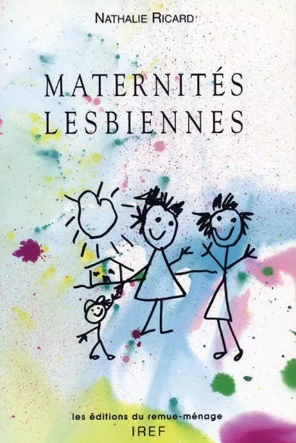 Maternités lesbiennes - Nathalie Ricard - Éditions du remue-ménage