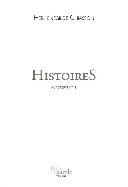 HistoireS - Herménégilde Chiasson - Éditions Prise de parole