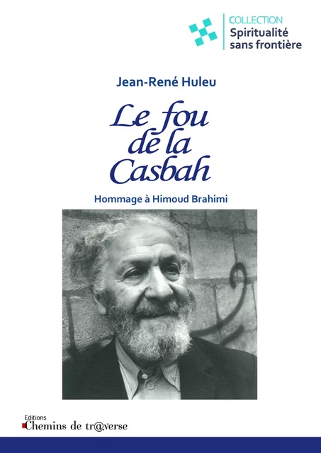 Le fou de la Casbah - Jean-René Huleu - Chemins de tr@verse