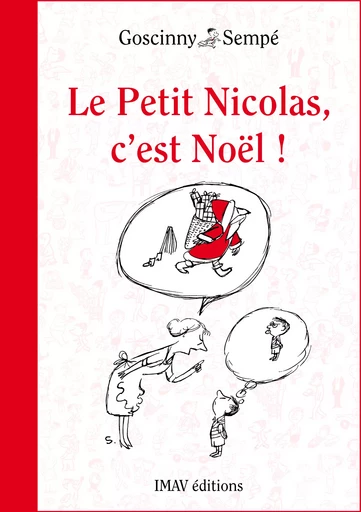 Le Petit Nicolas, c'est Noël ! - René Goscinny,  Sempé - IMAV éditions