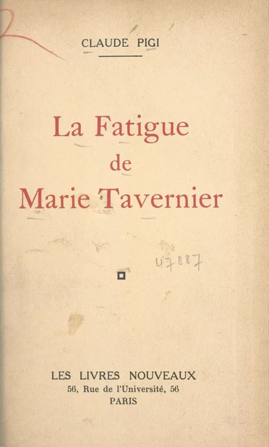 La fatigue de Marie Tavernier - Claude Pigi - (Éditions de La Martinière) réédition numérique FeniXX