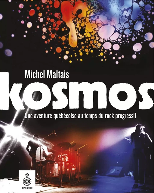 Kosmos - Michel Maltais - Éditions du Septentrion