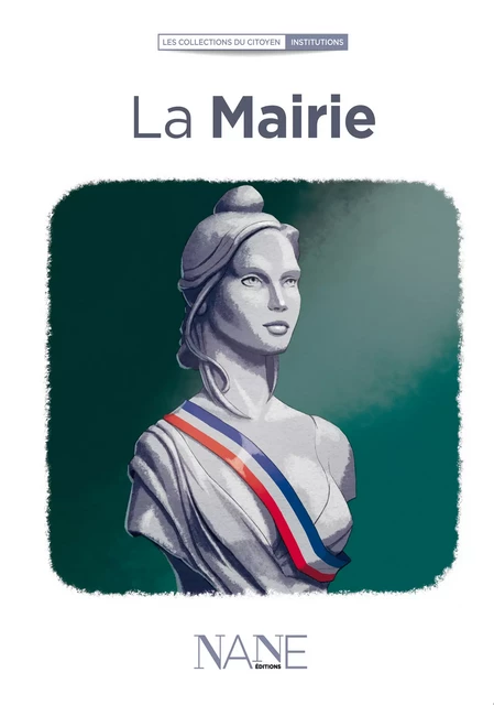 La Mairie - Ouvrage Collectif - NANE Editions